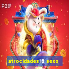 atrocidades18 sexo